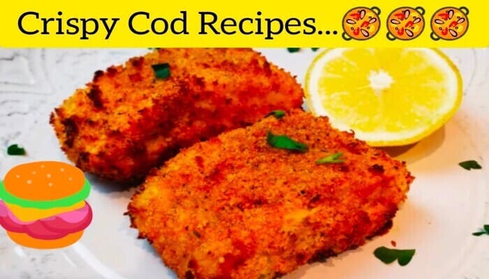 Crispy Cod Recipes